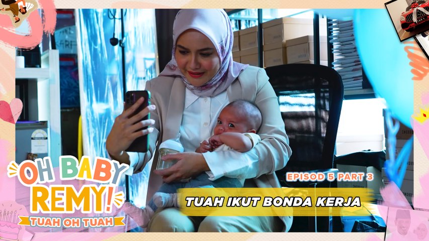 Tuah Ikut Bonda Pergi Kerja | Oh Baby Remy!: Tuah Oh Tuah - EP5 [PART 3]