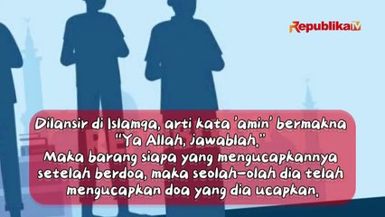 Mengapa Disunnahkan Ucap Amin Saat Sholat?