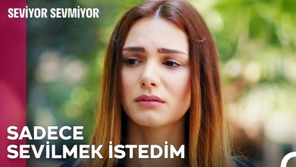 Baba'ya Olan Öfke Tüm Erkeklerden Çıkarılıyor - Seviyor Sevmiyor