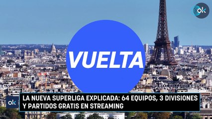 La nueva Superliga explicada: 64 equipos, 3 divisiones y partidos gratis en streaming