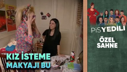 Kız İsteme Makyajı! | Pis Yedili Özel Sahne