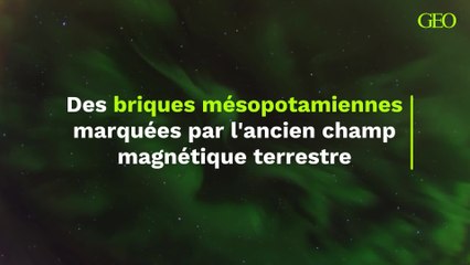 Des briques mésopotamiennes marquées par l'ancien champ magnétique terrestre