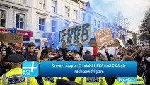 Super League: EU sieht UEFA und FIFA als rechtswidrig an.