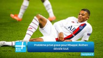 Problème privé grave pour Mbappé, Rothen dévoile tout