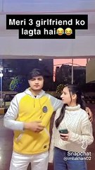 Meri teeno girlfriend ko lagta hai ki