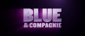 BLUE & COMPAGNIE (2024) Bande Annonce VF - HD