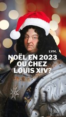 Noël chez Louis XIV !