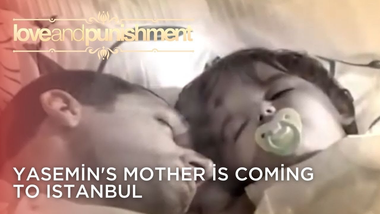 Yasemin's Mother is Coming to Istanbul | Love and Punishment - Episode 25