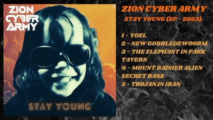 Zion Cyber Army - Stay Young (EP - 2023)