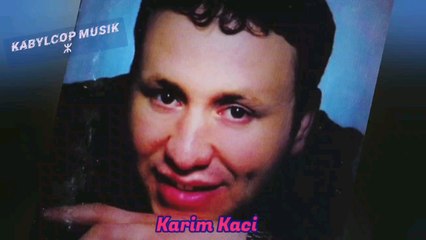 Karim Kaci - chanteur Kabyle