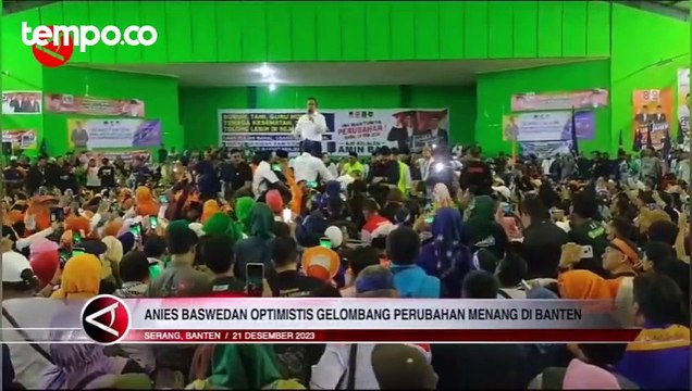 Anies Baswedan Optimis Gelombang Perubahan Menang di Banten