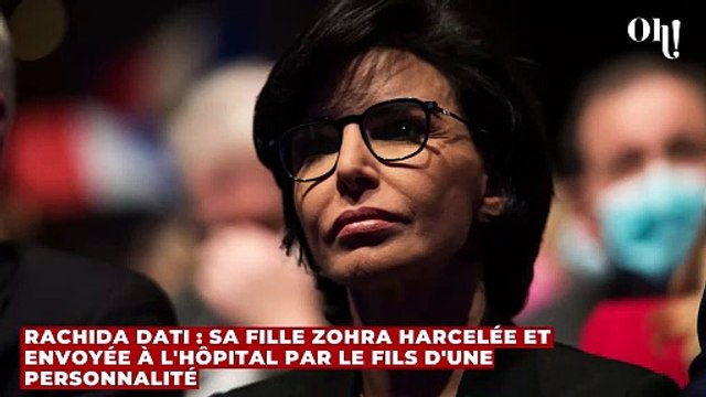 Rachida Dati : sa fille Zohra harcelée et envoyée à l'hôpital par le fils d'une personnalité