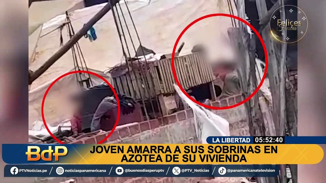La Libertad: tía amarra a sus sobrinas a los fierros de una columna de la azotea de su vivienda