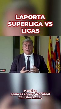 Laporta: La Superliga no pretende ir en contra de las ligas