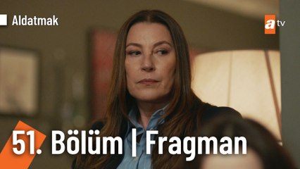 Aldatmak 51. Bölüm Fragmanı | "Gir gönlüne, çal kalbini..."