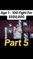 Age 1 - 100 Fight For $500,000  #mrbeastchallenge #mrbeastgaming #mrbeastfans #mrbeastonenglish #mrbeast #mrbeastbest #mrbeastmoments #mrbeastUSA #rest #fight #survive #money