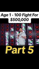 Age 1 - 100 Fight For $500,000  #mrbeastchallenge #mrbeastgaming #mrbeastfans #mrbeastonenglish #mrbeast #mrbeastbest #mrbeastmoments #mrbeastUSA #rest #fight #survive #money
