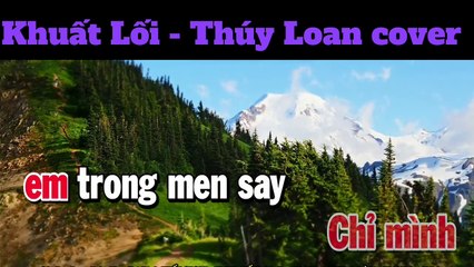 Khuất Lối Rumba - Thúy Loan cover
