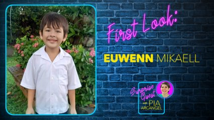 First Look - Euwenn Mikaell | Surprise Guest with Pia Arcangel