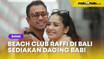 Selain Mahal, Beach Club Raffi Ahmad di Bali Sediakan Berbagai Macam Makanan Daging Babi