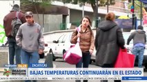 Bajas temperaturas azotan al estado de Zacatecas