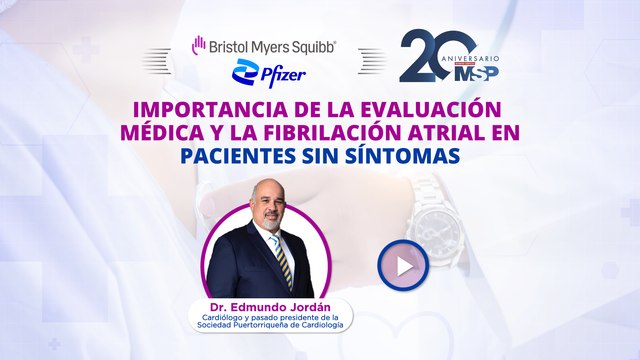 Importancia de la evaluación médica y la fibrilación atrial en pacientes sin síntomas - #ExclusivoMSP