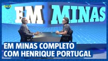EM Minas Completo com Henrique Portugal