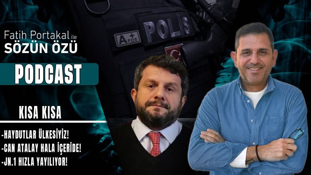 KISA KISA HAYDUTLAR ÜLKESİYİZ! CAN ATALAY HALA İÇERİDE! JN.1 HIZLA YAYILIYOR!