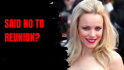 Rachel McAdams Declines 'Mean Girls' Reunion