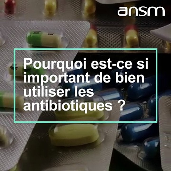 Pourquoi est-ce si imortant de bien utiliser les antibiotiques ?