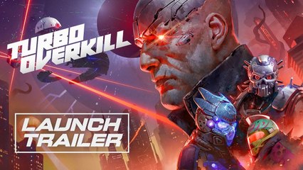 Tráiler de lanzamiento de Turbo Overkill