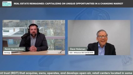 Whitestone REIT (NYSE: WSR) CEO, Dave Holeman Speaks At The Real Estate Reimagined Webinar!