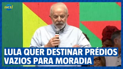 Lula quer destinar prédios vazios para moradia popular