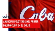 Estos son los peloteros del primer equipo Cuba del exilio