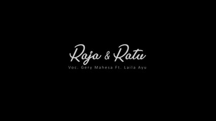 RAJA & RATU - GERRY MAHESA & LAILA AYU (OFFICIAL VIDEO)