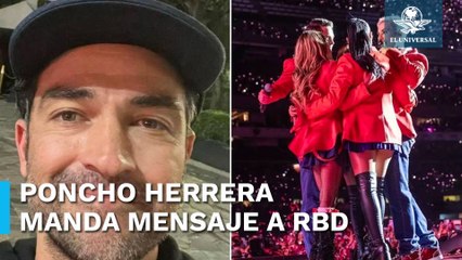 Poncho Herrera dedica emotivo mensaje a RBD