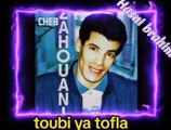 Cheb Zahouani # toubi ya tofla شاب زهواني # توبي يا طفلة