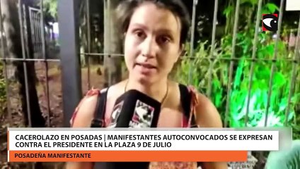 Cacerolazo en Posadas  Manifestantes autoconvocados se expresan contra el presidente en la Plaza 9 de Julio