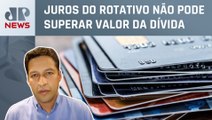 “Taxa de juros do cartão de crédito é a maior causadora do endividamento no Brasil”, analisa senador