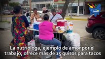 Sazón del Istmo: La nutrióloga, ejemplo de amor por el trabajo; ofrece más de 15 guisos para tacos