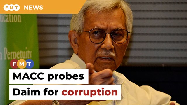 MACC probing Daim for alleged corruption, money laundering, says report