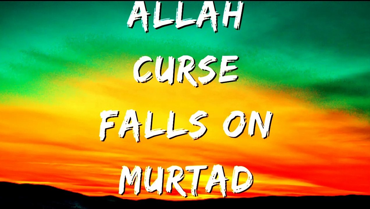 Allah Curse falls on Murtad in English