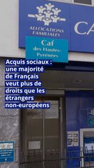 Acquis sociaux : une majorité de Français veut plus de droits que les étrangers non-européens