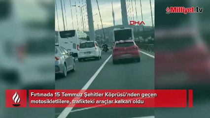 Fırtına'da köprüyü geçmeye çalışan motosikletlilere kalkan oldular