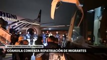 Coahuila comienza regreso de migrantes a frontera sur de México