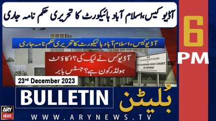 ARY News 6 PM Bulletin | Audio Leaks Case - Latest Update | 23rd Dec 2023