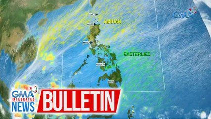 Makakaapekto parin sa bansa ang hanging amihan, easterlies, at localize thunderstorms, bukas bisperas ng Pasko | GMA Integrated News Bulletin