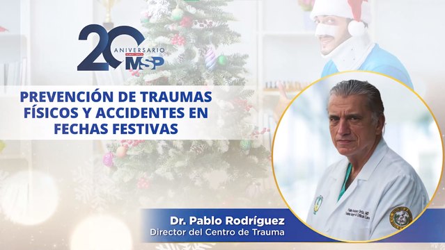 Prevención de traumas físicos como fracturas en fechas festivas - #ExclusivoMSP