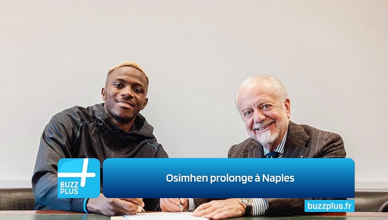 Osimhen prolonge à Naples