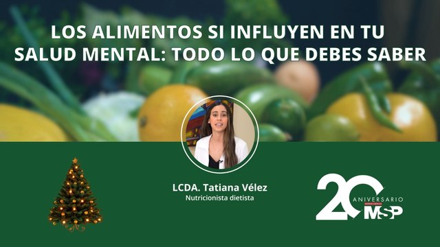 Los alimentos sí influyen en tu salud mental: Todo lo que debes saber sobre nutrición - #ExclusivoMSP